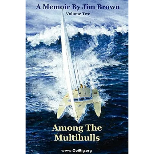Among the Multihulls: Volume Two