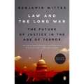Law and the Long War: The Future of Justice in the Age of Terror