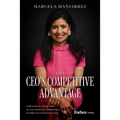 The Ceo's Competitive Advantage: Harnessing the Power of the Hispanic Workforce to Drive Business Success