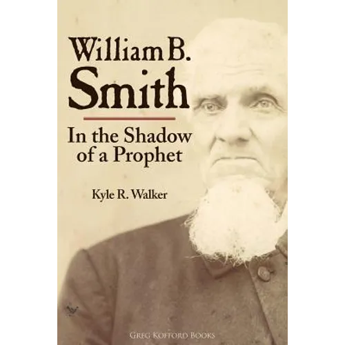 William B. Smith: In the Shadow of a Prophet