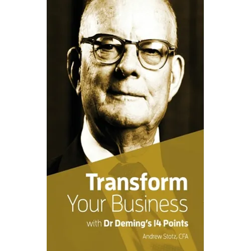 Transform Your Business with Dr.Deming's 14 Points