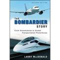The Bombardier Story: From Snowmobiles to Global Transportation Powerhouse