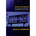 Mapping the Americas: The Transnational Politics of Contemporary Native Culture
