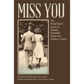 Miss You: The World War II Letters of Barbara Wooddall Taylor and Charles E. Taylor