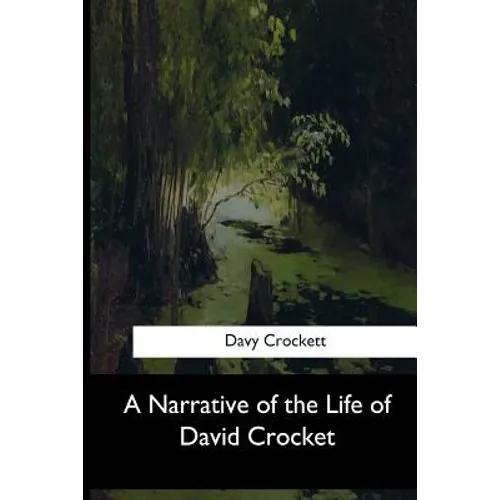 A Narrative of the Life of David Crocket