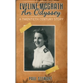Eveline McGrath An Odyssey: A Twentieth Century Story