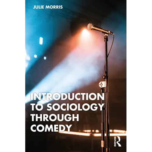 Introduction to Sociology Through Comedy
