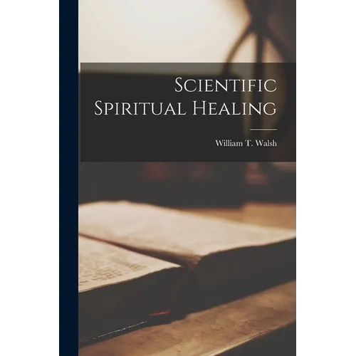 Scientific Spiritual Healing