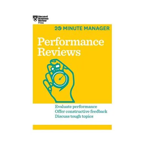 Performance Reviews (HBR 20-Minute Manager Series)