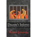 Daunte's Inferno: Murder in the Big House, Up Close and Personal