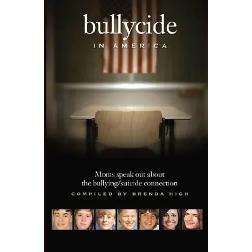 Bullycide in America: Moms speak out about the bullying/suicide connection
