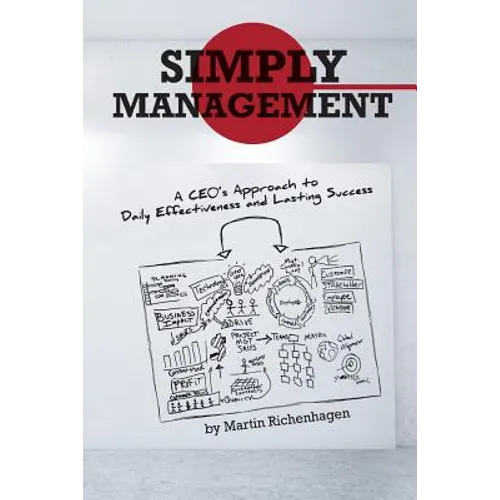 Simply Management: A CEO's Approach to Daily Effectiveness and Lasting Success