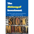 The Alchemy of Investment