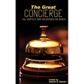 The Great CONCIERGE: Full Hospitality Guide and Customer Care Secrets