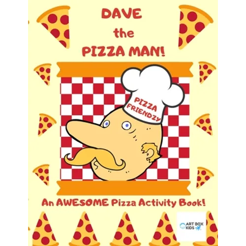 Dave the Pizza Man! An AWESOME Pizza Activity Book!