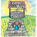 Come to the Well