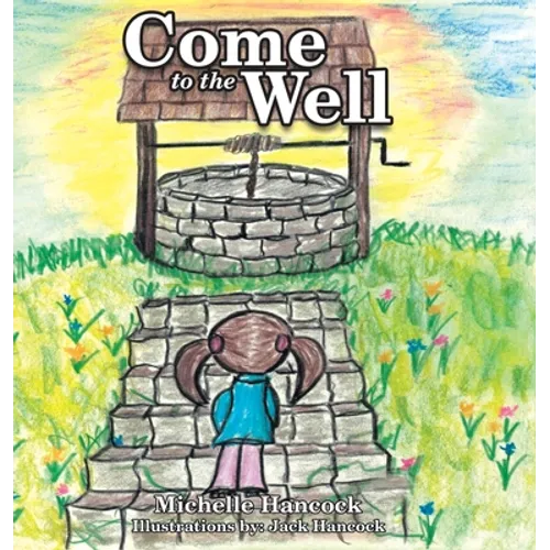 Come to the Well