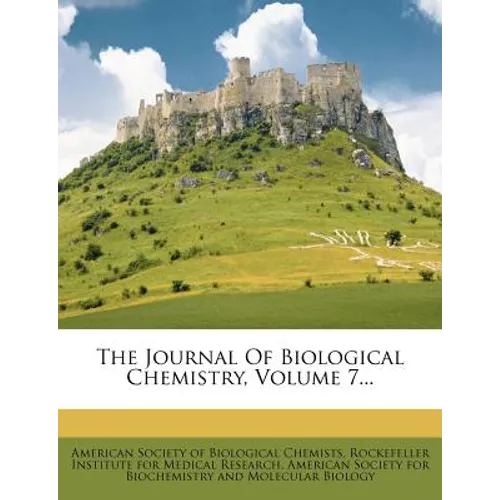 The Journal Of Biological Chemistry, Volume 7...