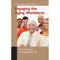 The Manager's Pocket Guide to Engaging the Aging Workforce