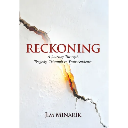 Reckoning: A Journey Through Tragedy, Triumph & Transcendence