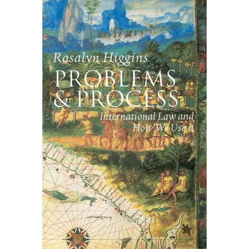 Problems and Process: International Law and How We Use It