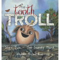 The Tooth Troll - Story Two - The Journey Home