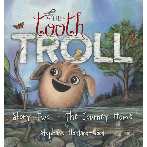 The Tooth Troll - Story Two - The Journey Home