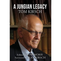 A Jungian Legacy: Tom Kirsch