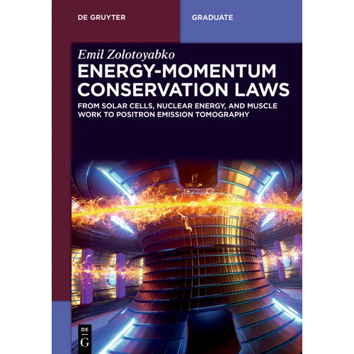 Energy-Momentum Conservation Laws: From Solar Cells, Nuclear Energy, and Muscle Work to Positron Emission Tomography