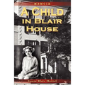 A Child in Blair House: Memoir