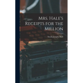 Mrs. Hale's Receipts for the Million