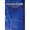 Pattern Trading for Beginners: Tools and Strategies in 90 minutes