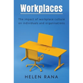 Workplaces: The impact of workplace culture on individuals and organisations