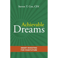Achievable Dreams: Smart Investing for Your Future