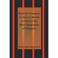 Read for Freedom: A Literacy Model to Reduce the Next Generation of Prisoners
