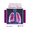 Pathophysiology and Clinical Management of Pulmonary Fibrosis