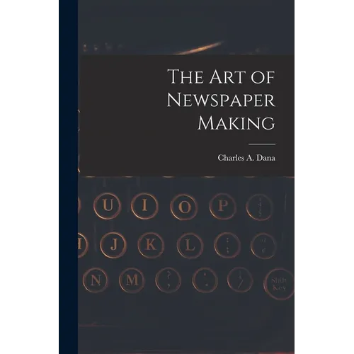 The Art of Newspaper Making