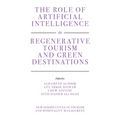 The Role of Artificial Intelligence in Regenerative Tourism and Green Destinations