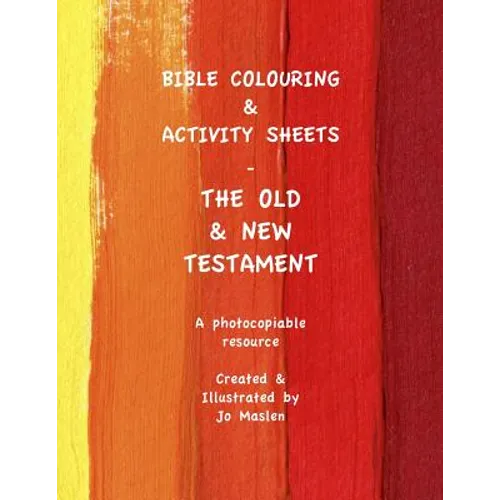 Bible Colouring & Activity Sheets: Old & New Testament, Genesis - Acts