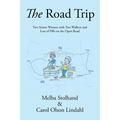 The Road Trip: Two Senior Women with Two Walkers and Lots of Pills on the Open Road