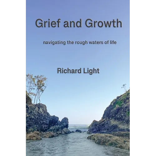 Grief and Growth: navigating the rough waters of life
