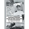 Marine Fighter Pilot at the Jugular of the Solomons