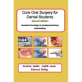 Core Oral Surgery for Dental Students Second Edition: Essential Knowledge for Qualifying Dentistry Examinations