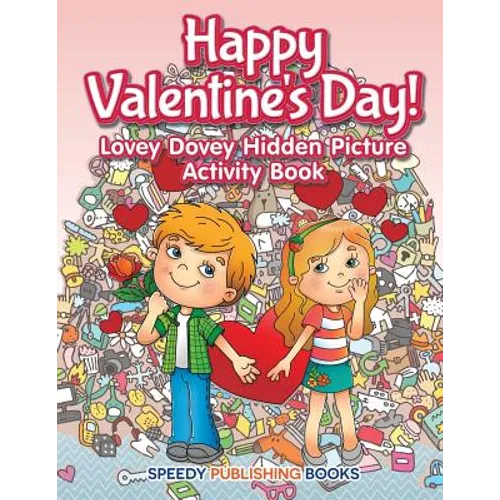 Happy Valentine's Day! Lovey Dovey Hidden Picture Activity Book