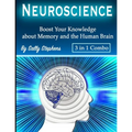 Neuroscience: Boost Your Knowledge about Memory and the Human Brain