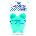 The Skeptical Economist: Revealing the Ethics Inside Economics