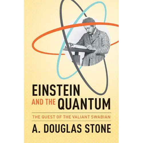 Einstein and the Quantum: The Quest of the Valiant Swabian