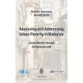 Assessing and Addressing Urban Poverty in Malaysia: Social Mobility through Entrepreneurship