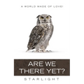 Are We There Yet?: A World Made of Love!