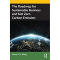 The Roadmap for Sustainable Business and Net Zero Carbon Emission